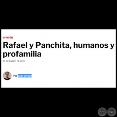 RAFAEL Y PANCHITA, HUMANOS Y PROFAMILIA - Por BLAS BRÍTEZ - Viernes, 22 de Enero de 2021
